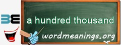 WordMeaning blackboard for a hundred thousand